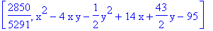 [2850/5291, x^2-4*x*y-1/2*y^2+14*x+43/2*y-95]